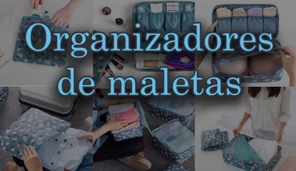 Organizadores de maleta (organizadores de ropa): Una buenísima opción para viajar con tu ropa perfectamente ordenada